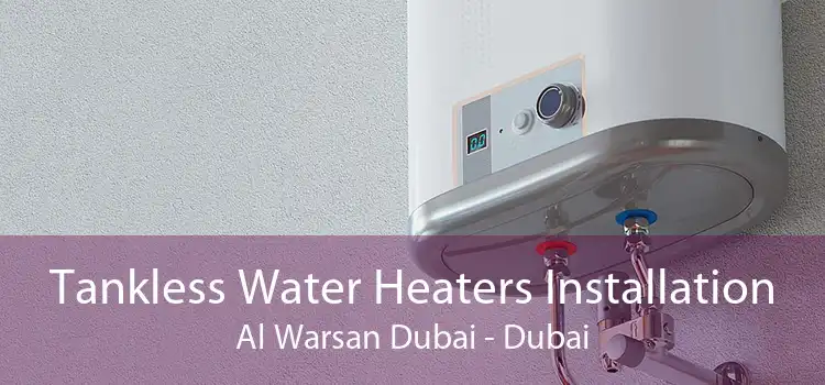 Tankless Water Heaters Installation Al Warsan Dubai - Dubai