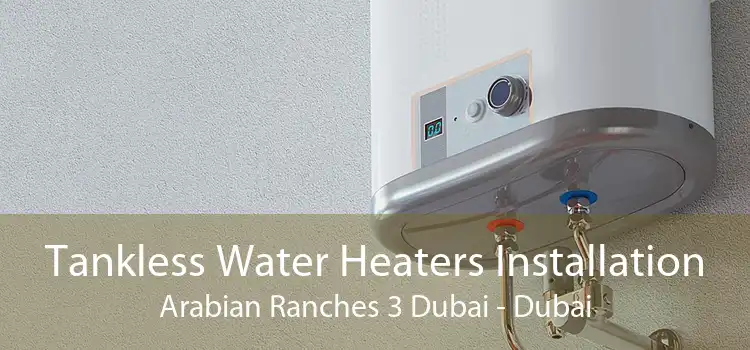 Tankless Water Heaters Installation Arabian Ranches 3 Dubai - Dubai