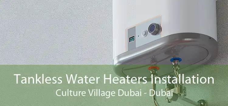 Tankless Water Heaters Installation Culture Village Dubai - Dubai