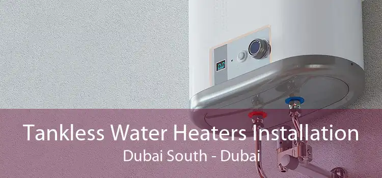 Tankless Water Heaters Installation Dubai South - Dubai