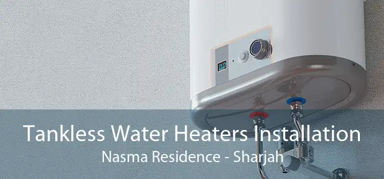 Tankless Water Heaters Installation Nasma Residence - Sharjah
