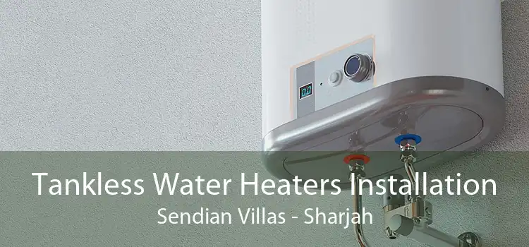 Tankless Water Heaters Installation Sendian Villas - Sharjah