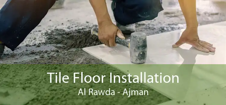 Tile Floor Installation Al Rawda - Ajman