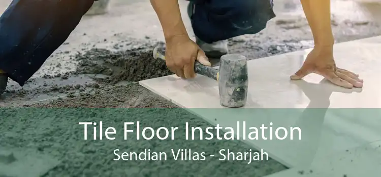 Tile Floor Installation Sendian Villas - Sharjah