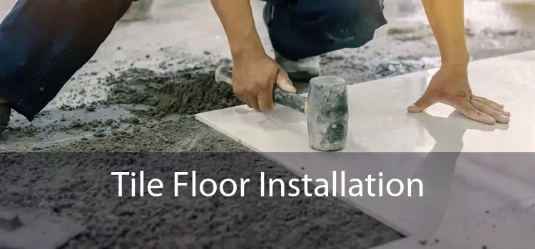 Tile Floor Installation 