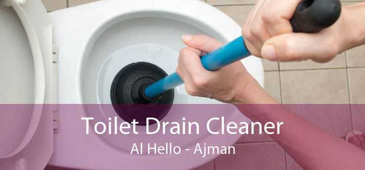 Toilet Drain Cleaner Al Hello - Ajman