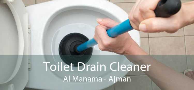 Toilet Drain Cleaner Al Manama - Ajman