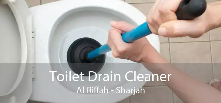 Toilet Drain Cleaner Al Riffah - Sharjah