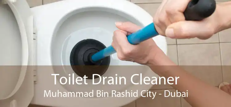 Toilet Drain Cleaner Muhammad Bin Rashid City - Dubai