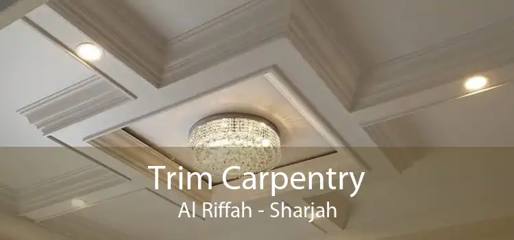 Trim Carpentry Al Riffah - Sharjah