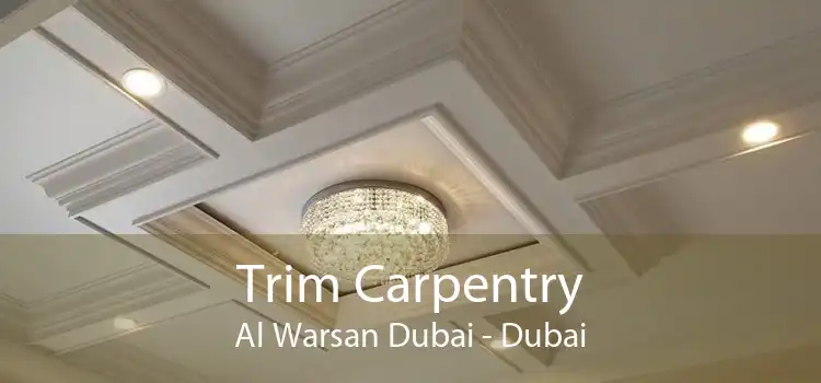 Trim Carpentry Al Warsan Dubai - Dubai