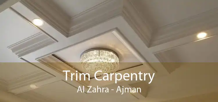 Trim Carpentry Al Zahra - Ajman