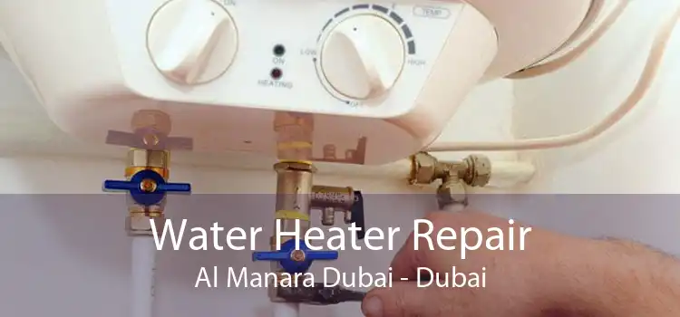 Water Heater Repair Al Manara Dubai - Dubai