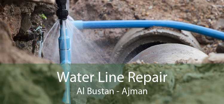 Water Line Repair Al Bustan - Ajman