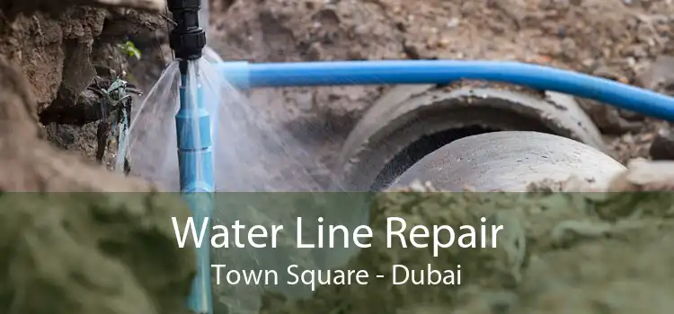 Water Line Repair Town Square - Dubai